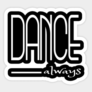 Dance always (w) Sticker